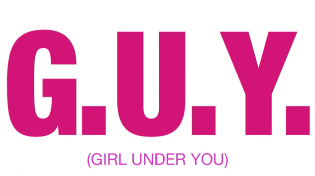 Extrait officiel – G.U.Y (Girl Under You)