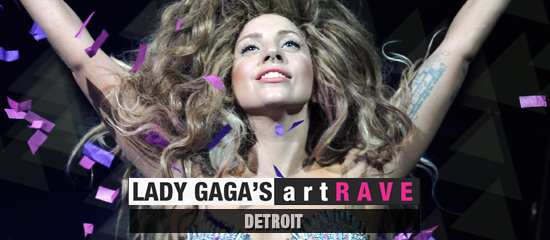 Lady Gaga’s artRAVE – Detroit (17/05)